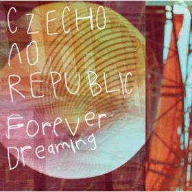 Forever Dreaming(English VerD) / Czecho No Republic