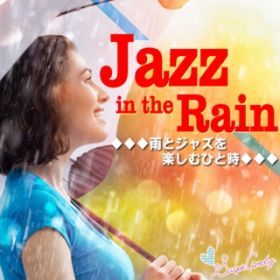 Ao - Jazz in the Rain `JƃWYyނЂƎ` / Moonlight Jazz Blue  JAZZ PARADISE