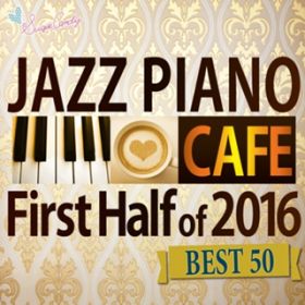 Ao - JtFŗWYsAm 2016 㔼BEST50 / Moonlight Jazz Blue  JAZZ PARADISE