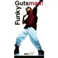 Funky Gutsman!