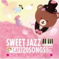Ao - JtFŗSWEET JAZZ 20 THE BEST SAKURA SONGS / JAZZ PARADISE featD Moonlight Jazz Blue