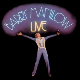 Why Don't We Live Together (Live at the Uris Theatre, New York, NY, 1977) / Barry Manilow