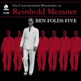 アルバム - The Unauthorized Biography Of Reinhold Messner / Ben Folds Five