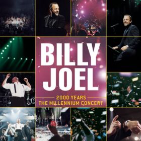 2000 Years (Live at Madison Square Garden, New York, NY - December 31, 1999) / Billy Joel
