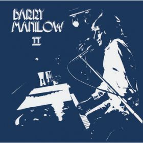 I Want To Be Somebody's Baby / Barry Manilow