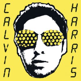 The Girls (Live Session) / Calvin Harris
