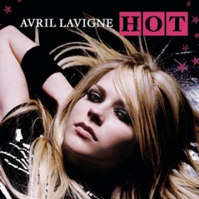 Hot (Japanese Version) / Avril Lavigne