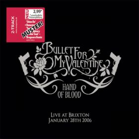 Hand Of Blood (Live at Brixton) / Bullet For My Valentine