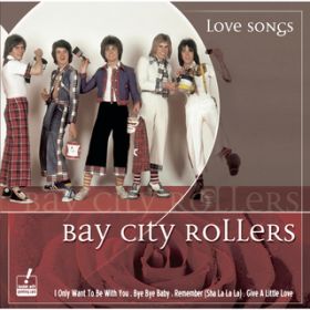 アルバム - Love Songs / Bay City Rollers