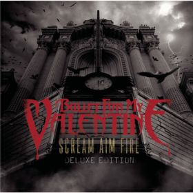 Ao - Scream Aim Fire Deluxe Edition / Bullet For My Valentine