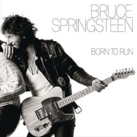 Born to Run / Bruce Springsteen
