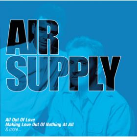 It's Not Too Late / Air Supply