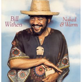 Close to Me / Bill Withers