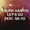 Ao - Let's Go feat. Ne-Yo / Calvin Harris