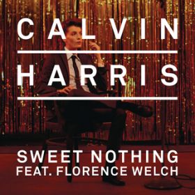 Ao - Sweet Nothing feat. Florence Welch / Calvin Harris