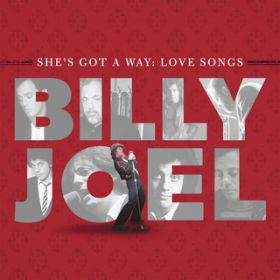 Ao - She's Got A Way: Love Songs / Billy Joel