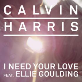 I Need Your Love (Jacob Plant Remix) feat. Ellie Goulding / Calvin Harris