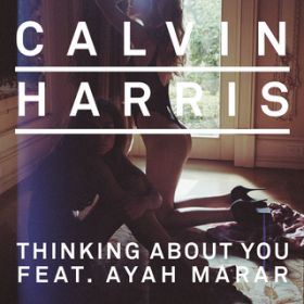 Thinking About You (Jesse Rose Remix) feat. Ayah Marar / Calvin Harris