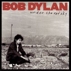 Under the Red Sky / Bob Dylan