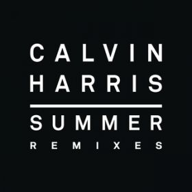 Summer (Extended Mix) / Calvin Harris