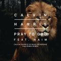 Pray to God (Calvin Harris vs Mike Pickering Hacienda Remix) featD HAIM