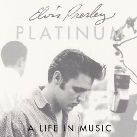 Ao - Platinum - A Life In Music / Elvis Presley