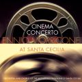 Ao - Cinema Concert: Ennio Morricone at Santa Cecilia / ENNIO MORRICONE