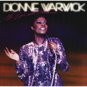 Even a Fool Would Let Go / Dionne Warwick