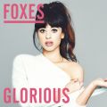 Foxes̋/VO - Glorious (Radio Edit)