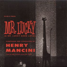 Ao - MrD Lucky + MrD Lucky Goes Latin / Henry Mancini