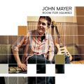 Ao - Room For Squares / John Mayer