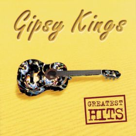 Ao - Greatest Hits / GIPSY KINGS