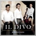 Ao - Wicked Game / IL DIVO
