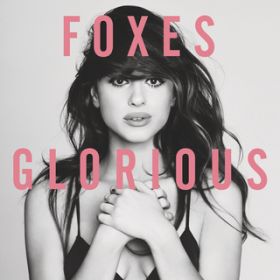 Ao - Glorious / Foxes