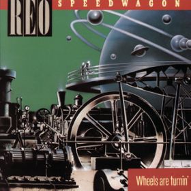 アルバム - Wheels Are Turnin' / REO SPEEDWAGON