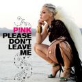 Ao - Please Don't Leave Me / P!NK