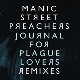 Ao - Journal For Plague Lovers Remixes EDPD / MANIC STREET PREACHERS