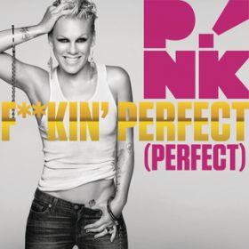 F**kin' Perfect (Radio Edit) / P!nk