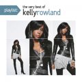 Ao - Playlist: The Very Best Of Kelly Rowland / Kelly Rowland