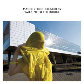 Walk Me to the Bridge (Live from Ancienne Belgique, Brussels) / MANIC STREET PREACHERS