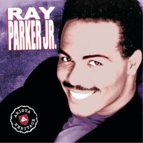 Ao - Arista Heritage Series: Ray Parker / Ray Parker JrD