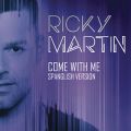 RICKY MARTIN̋/VO - Come with Me (Spanglish Version)