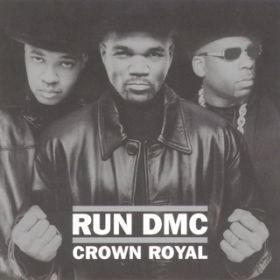 Ao - Crown Royal / RUN DMC