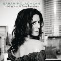 Ao - Loving You Is Easy Remixes / Sarah McLachlan