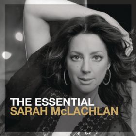 Ao - The Essential Sarah McLachlan / Sarah McLachlan