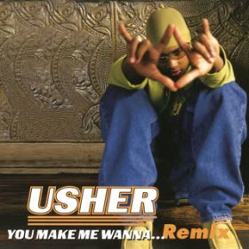 Ao - You Make Me Wanna... (Remix) / Usher