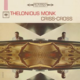 Criss Cross / THELONIOUS MONK