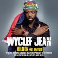 Wyclef Jean̋/VO - Hold On (Single Version featuring Mavado)