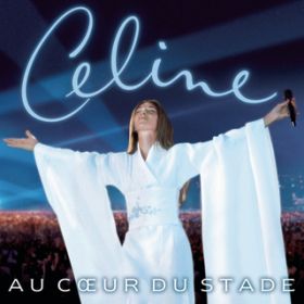 My Heart Will Go On (Love Theme from "Titanic") (Live at Stade de France, Paris, France - June 1999) / Celine Dion