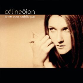 Je ne vous oublie pas (Instrumental) / Celine Dion
